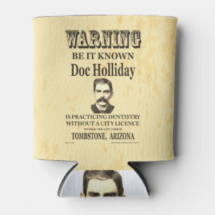 Doc Holliday 💰 Vintage Wanted For Dentistry  Can Cooler