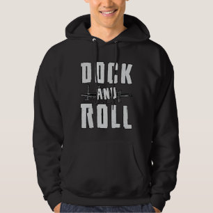 Dock And Roll Boat Sailing Sailor Captain Sailboat Hoodie