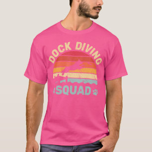 Dock Diving Squad Dog Dock Jumping Dog Dock Diving T-Shirt