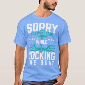 Docking the Boat wingsails ocean boating gift T-Shirt