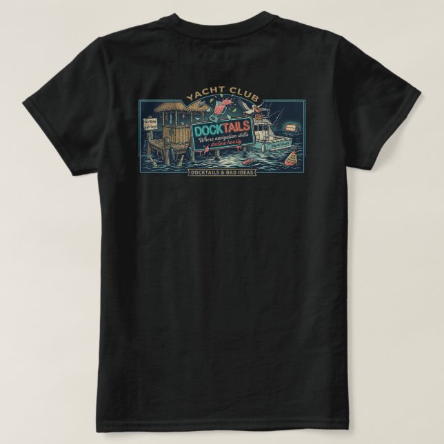 Docktails & Bad Ideas T-Shirt (Design Back)