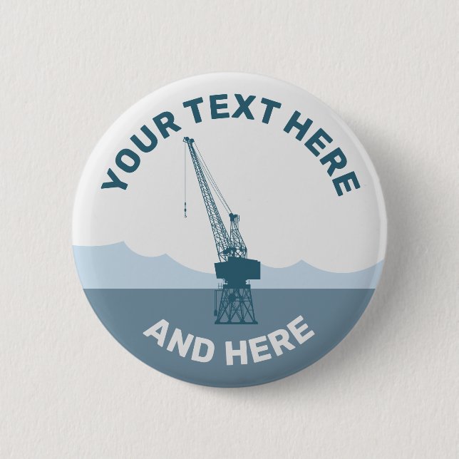 Dockyard Crane 6 Cm Round Badge (Front)