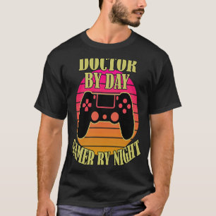 Doctor By Day Gamer By Night Video Game Controlle T-Shirt