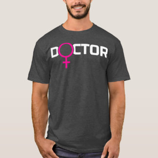 doctor doctoral student doctorate doctor phd grad  T-Shirt