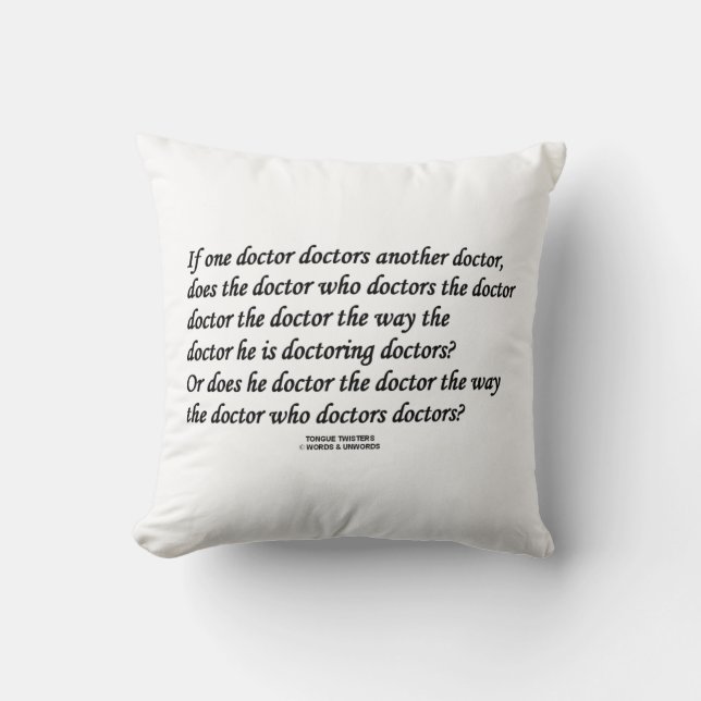 Doctor Doctoring Another Doctor (Tongue Twister) Cushion (Front)