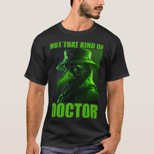 Doctor Doctors Medicine Student Sponsion Doctoral T-Shirt