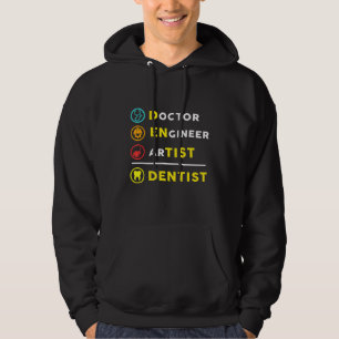 Doctor Engineer Artist Combine To Dentist- Dental Hoodie