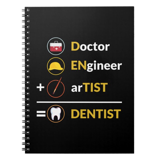 Doctor + Engineer + Artist = Dentist Funny Dental Notebook (Front)