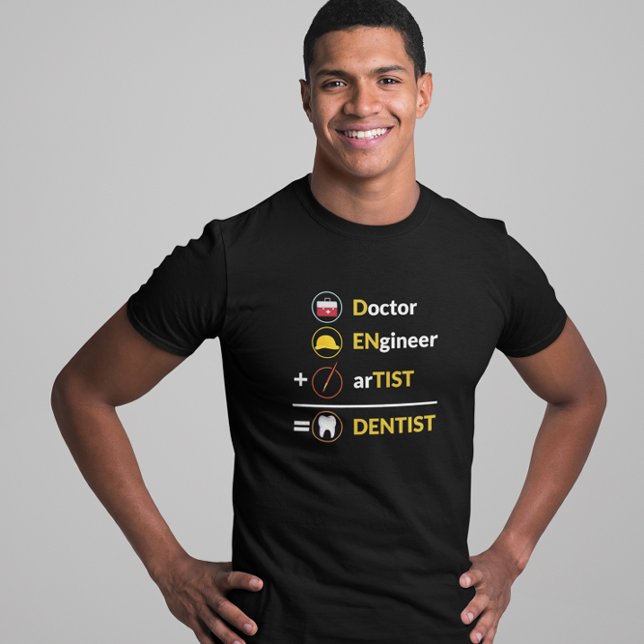 Doctor + Engineer + Artist = Dentist Funny Dental T-Shirt (doctor funny dental assistant dentist t shirt)