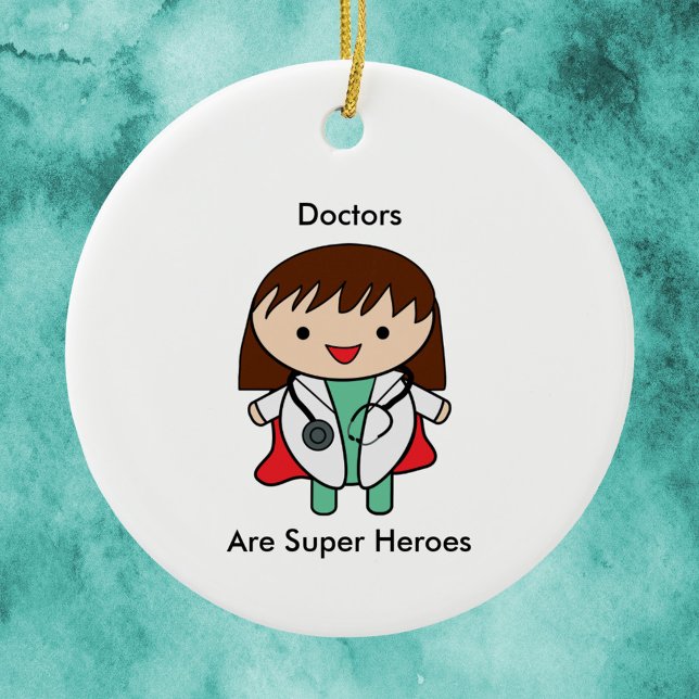 Doctor Female Super Hero Funny Ceramic Tree Decoration (An ornament featuring a female doctor and the text, "Doctors Are Super Heroes".)