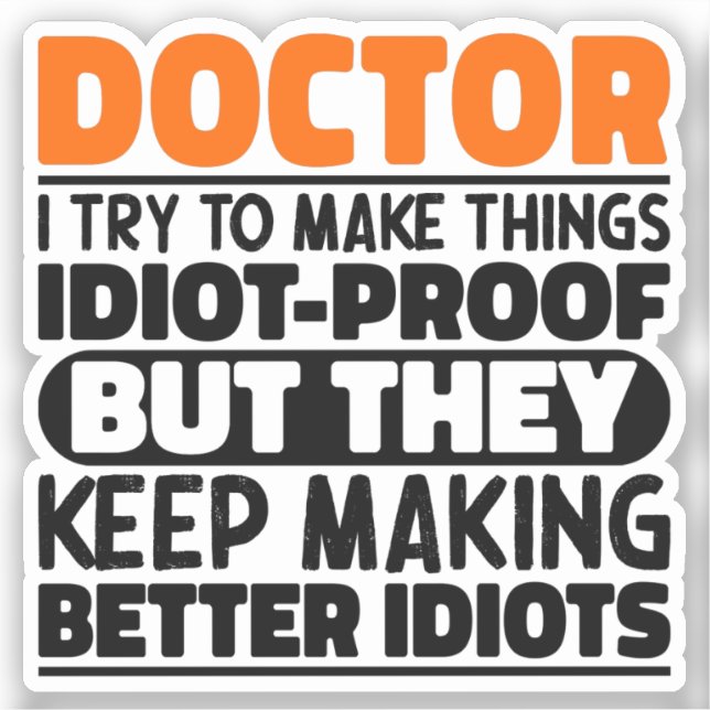 Doctor I Try To Make Things Funny Sayings Doctor (Front)