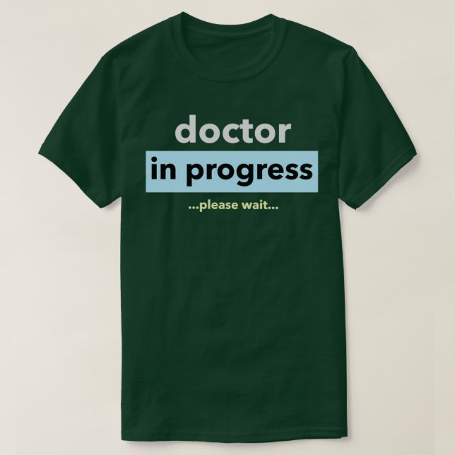 Doctor in progress please wait design T-Shirt (Design Front)