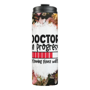 Doctor in Progress Thermal Tumbler
