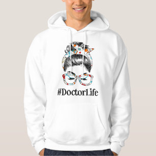 Doctor Life Messy Hair Woman Bun Healthcare worker Hoodie