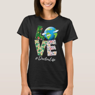 Doctor Love World Earth Day 52nd Anniversary 2022 T-Shirt