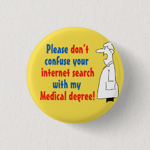 Doctor Medical Degree Not Internet Search 3 Cm Round Badge