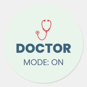 Doctor Mode On Funny Medical Design Classic Round Sticker