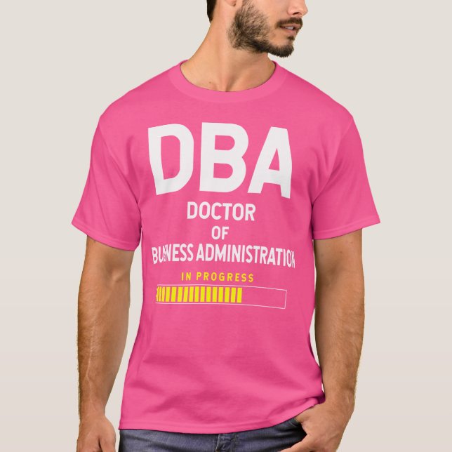 Doctor Of Business Administration Student Future D T-Shirt (Front)