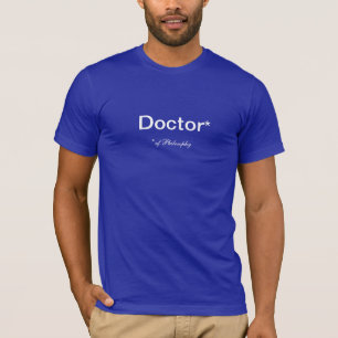 Doctor of Philosophy PhD T-Shirt