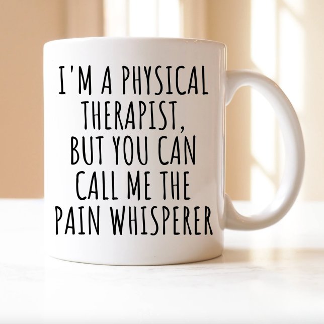 Doctor of Physical, I'M A PHYSICAL THERAPIST, DPT Coffee Mug (Creator Uploaded)