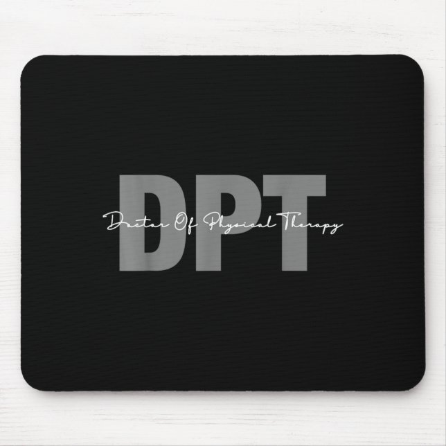 Doctor of physical therapy dpt student graduation  mouse pad (Front)
