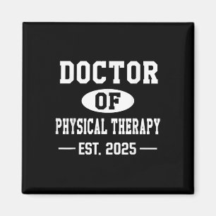 Doctor Of Physical Therapy Est 2025 Dpt Graduate F Magnet