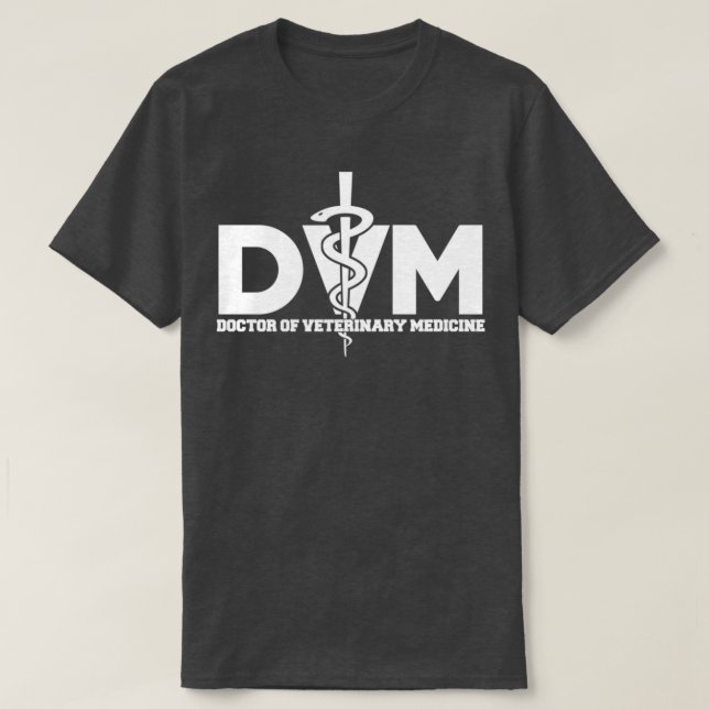 Doctor of Veterinary Medicine DVM Veterinarian amp T-Shirt (Design Front)