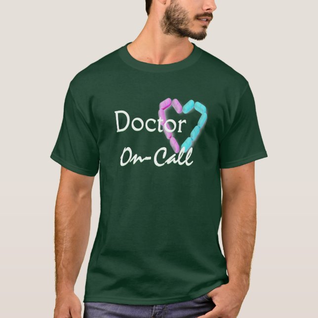 Doctor On-Call In Deep Forest T-Shirt (Front)