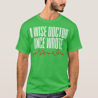 Doctor Physician Medical Handwriting T-Shirt