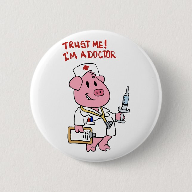 Doctor pig with syringe in hand | choose back colo 6 cm round badge (Front)