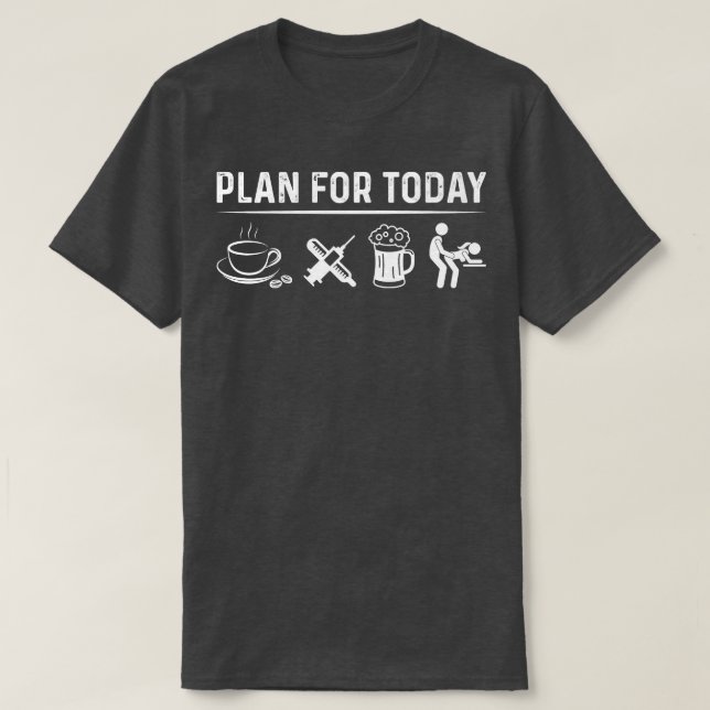 Doctor Plan For Today Doctor Gift Doctor T Shirt G (Design Front)