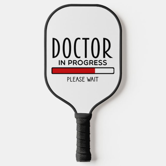 Doctor Progress Please Wait Funny Medical School Pickleball Paddle (Front)