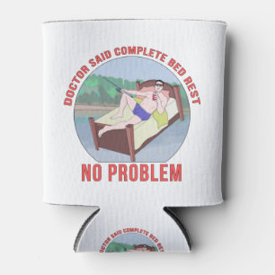 Doctor Said Complete Bed Rest No Problem Can Cooler