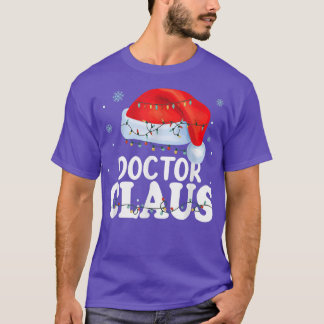 Doctor Santa Claus Christmas Funny Matching Costum T-Shirt