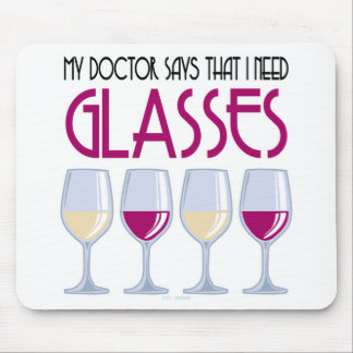 Doctor Says I Need Glasses Mouse Pad