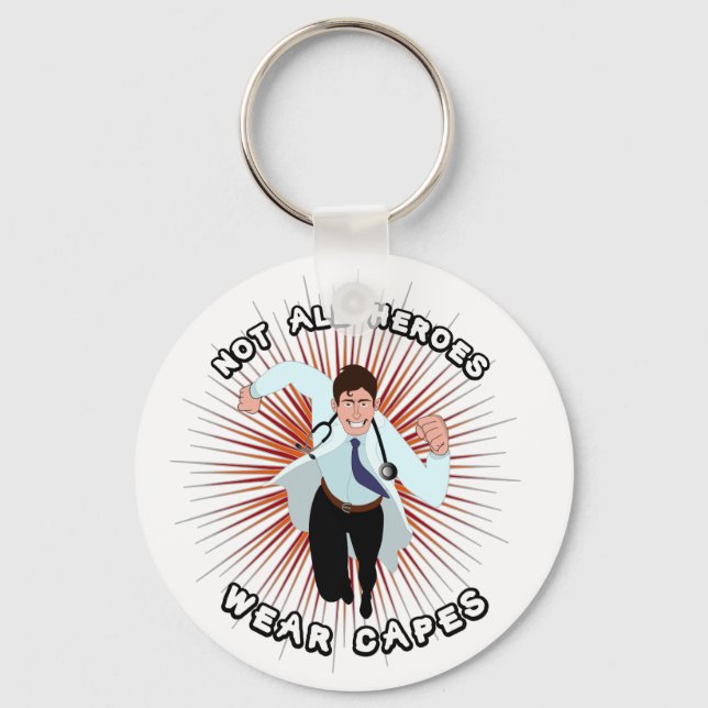 Doctor superhero: Not all heroes wear capes Key Ring (Front)