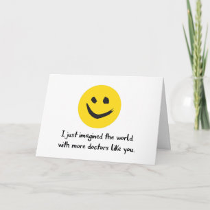 Doctor Thanks, Imagining More Doctors Like You Tha Thank You Card