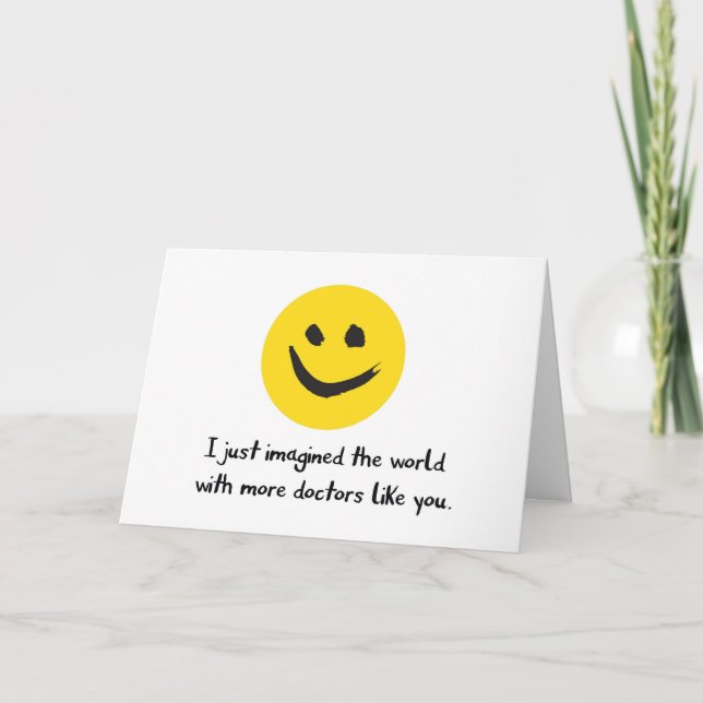 Doctor Thanks, Imagining More Doctors Like You Tha Thank You Card (Front)