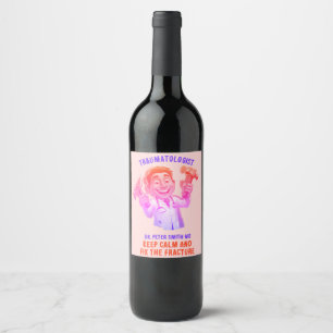 DOCTOR traumatologist Keep calm and fix the frac Wine Label