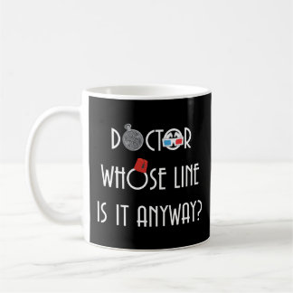 Doctor Whose Line Is It Anyway Coffee Mug