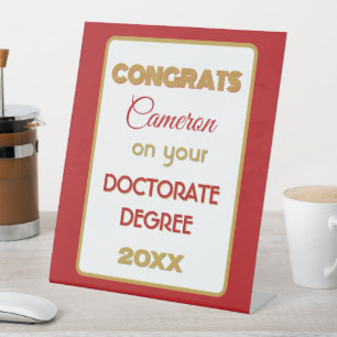 Doctorate Degree Congrats! Personalized  Pedestal Sign