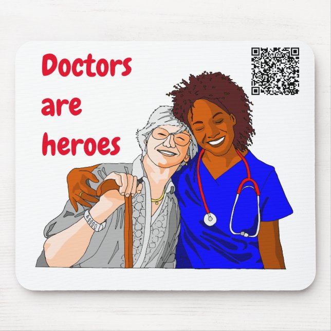 Doctors are heroes mouse pad (Front)