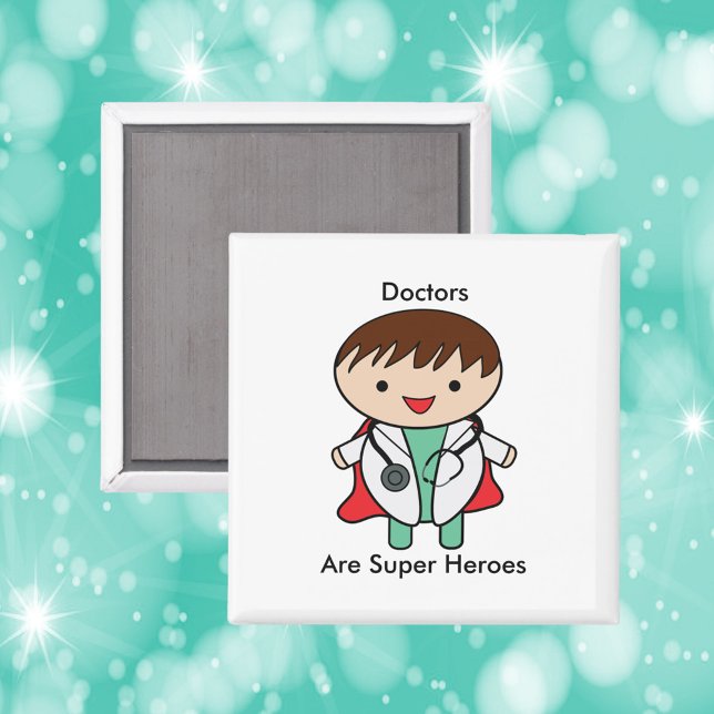 Doctors Are Super Heroes Magnet (A magnet with a doctor and the text, "Doctors Are Super Heroes".)