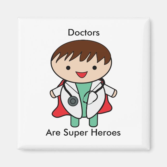 Doctors Are Super Heroes Magnet (Front)