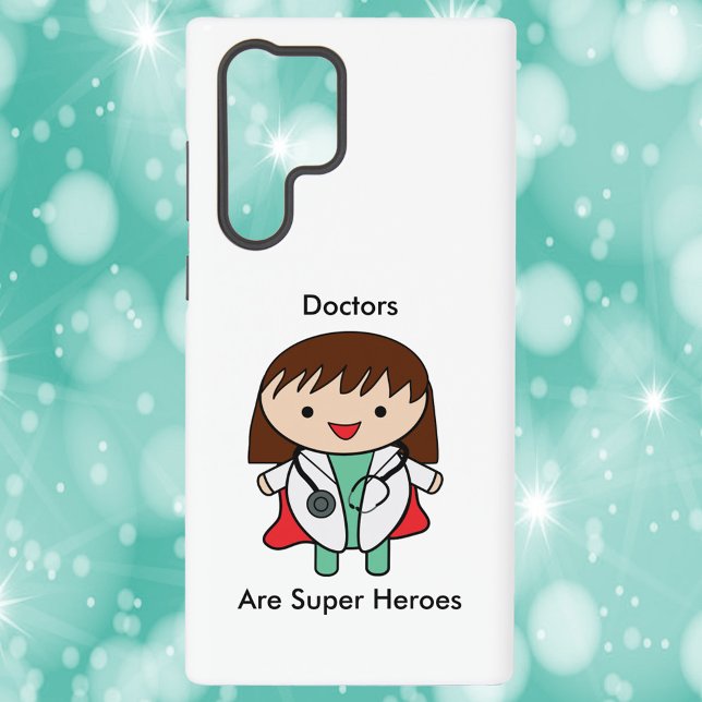 Doctors Are Super Heroes Woman Funny Samsung Galaxy S22 Ultra Case (A phone case with a picture of a girl doctor and the text, "Doctors Are Super Heroes".)
