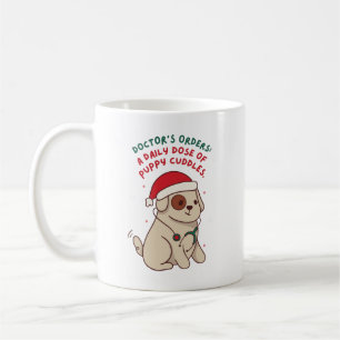 DOCTORS ORDERS A DAILY DOSE OF PUPPY CUDDLES COFFEE MUG