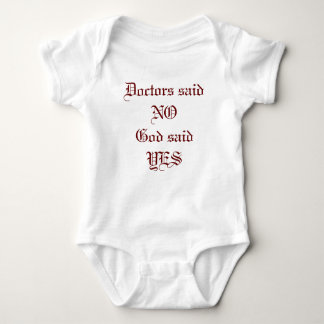 Doctors said NOGod said YES Baby Bodysuit