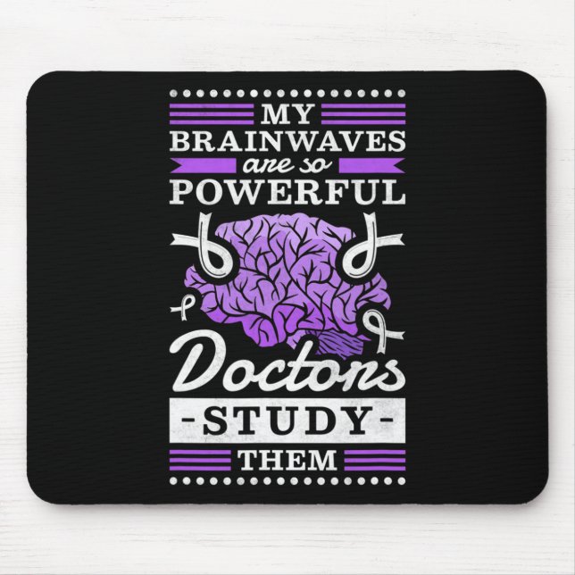 Doctors Study My Powerful Brainwaves  Mouse Pad (Front)
