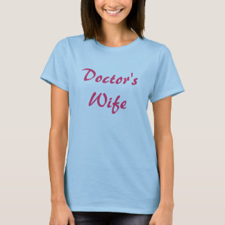 Doctor's Wife T-Shirt
