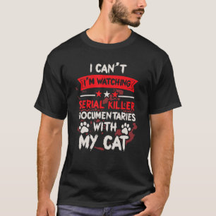 Documentaries Serial Killer Cat Halloween Film Lov T-Shirt
